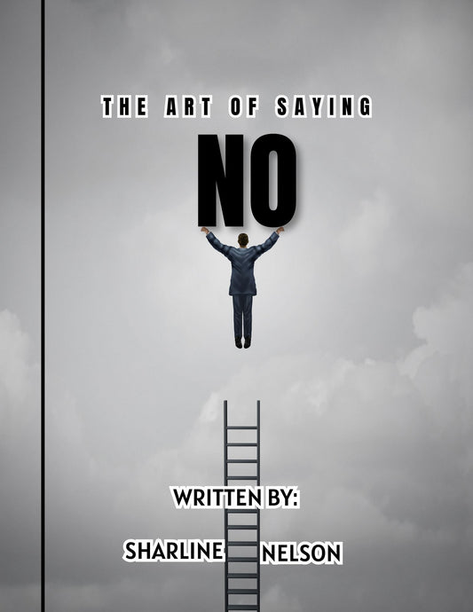 The Art Of Saying No