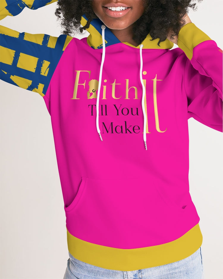 Faith It Till You Make It Women's Hoodie