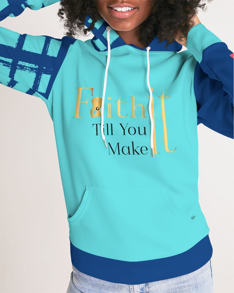 Faith It Till You Make It Women's Hoodie