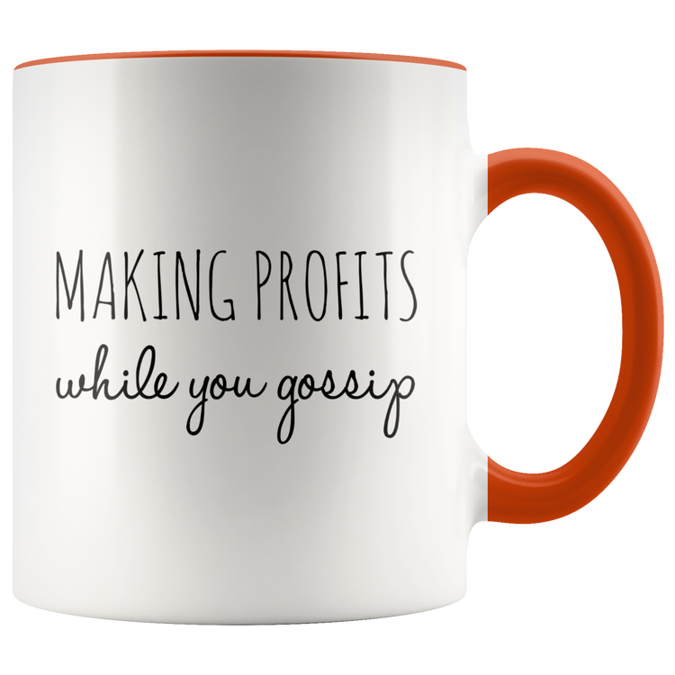 Making Profits While You Gossip Mug